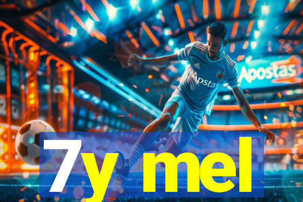 7y mel